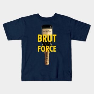 Brut Force Champagne Bottle Kids T-Shirt